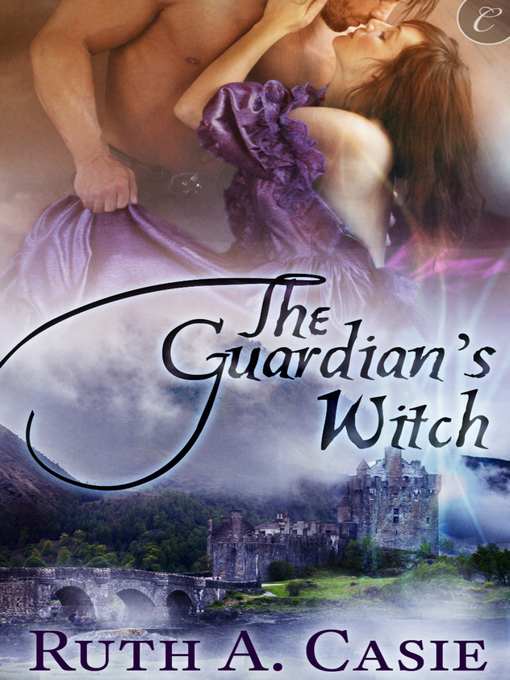 Title details for The Guardian's Witch by Ruth A. Casie - Available